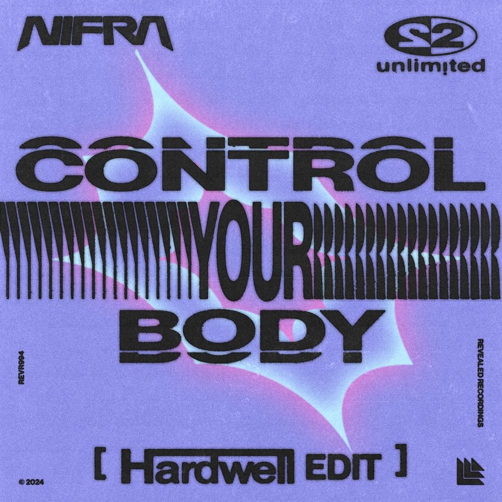 Control Your Body (Hardwell Edit) – Nifra & 2Unlimited & Hardwell