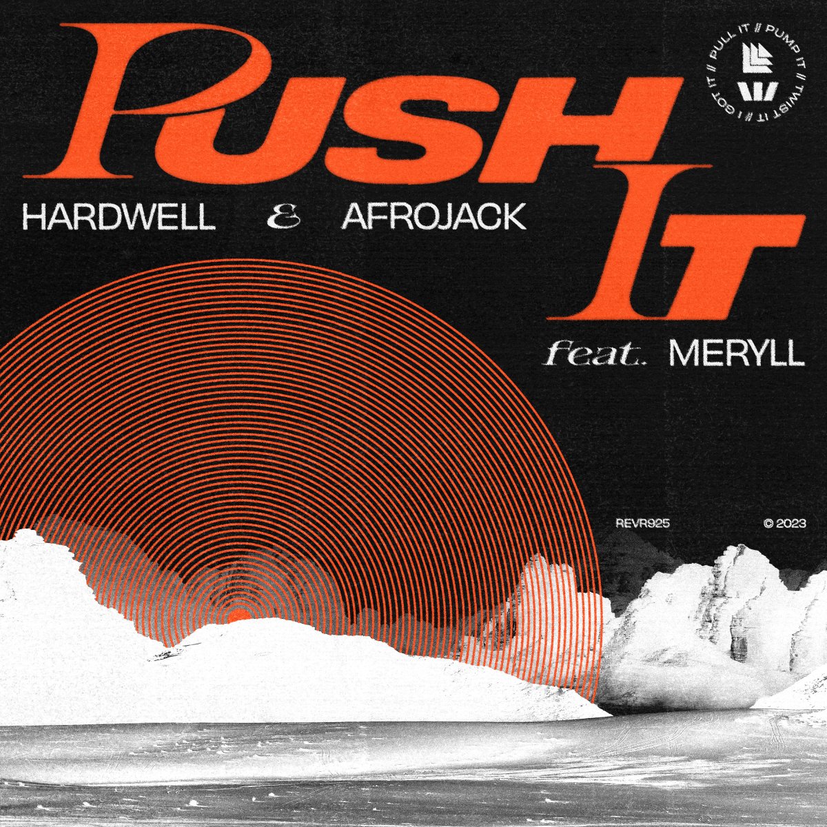 Push It – Hardwell & Afrojack feat. MERYLL