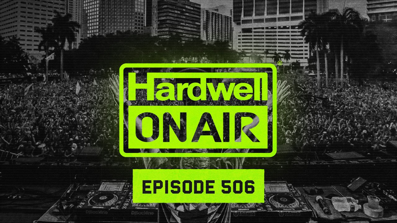 Hardwell on Air 506: LIVE FROM UMF MIAMI 2024 SPECIAL